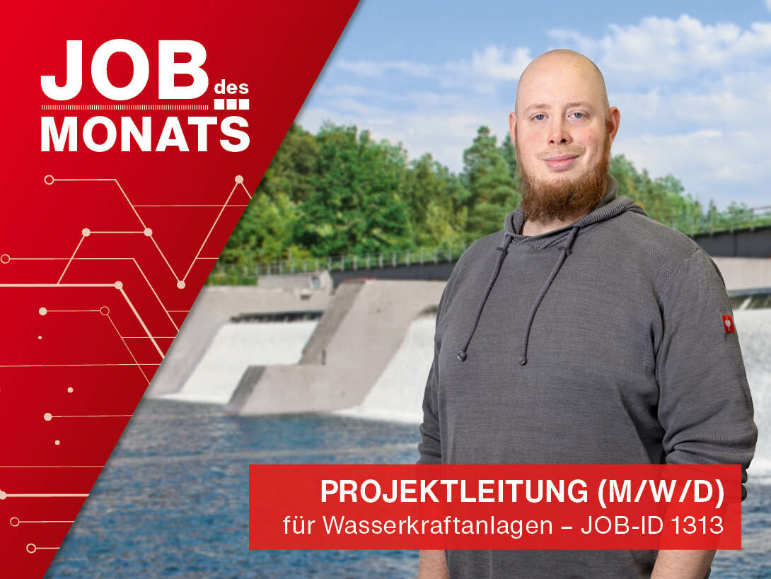 Job des Monats – Projektleitung Wasserkraftanlagen